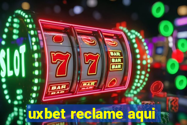 uxbet reclame aqui